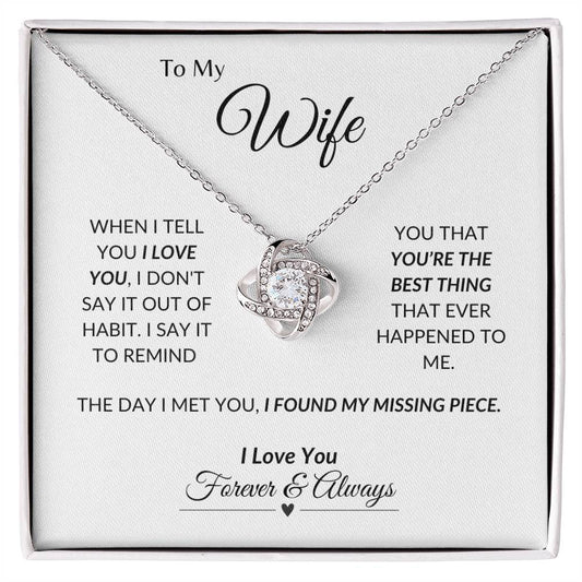 To My Wife | Love Knot Necklace | "Love Beyond Habit: To the Love of My Life, My Wife"