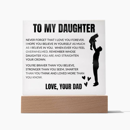 To My Daughter | "Believe in Yourself: Dad's Message to His Daughter" | Acrylic Square Plaque