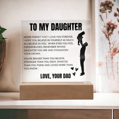 To My Daughter | "Believe in Yourself: Dad's Message to His Daughter" | Acrylic Square Plaque